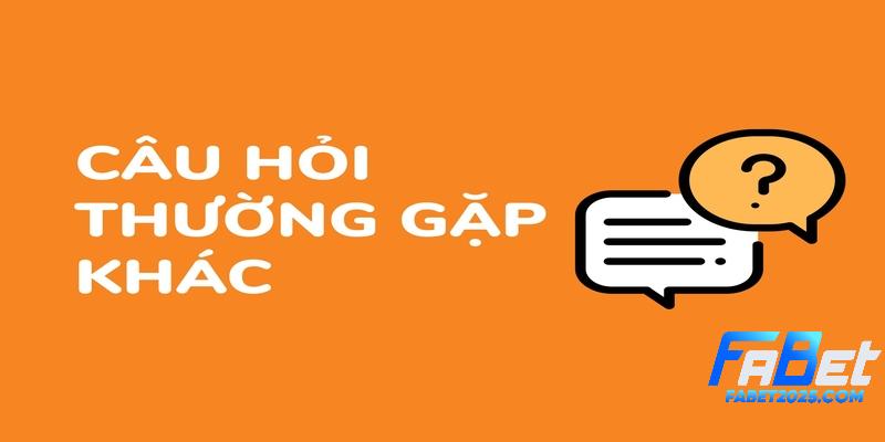 fabet-giai-dap-faqs