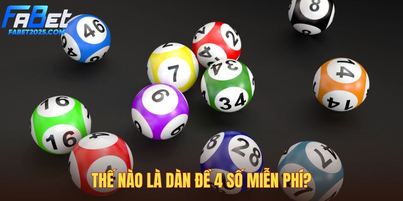 giai-thich-dan-de-4-so-mien-phi