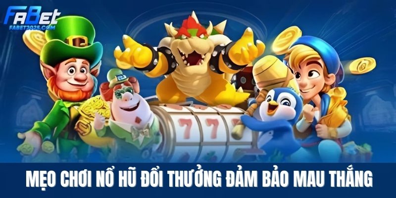meo-choi-no-hu-doi-thuong-dam-bao-mau-thang